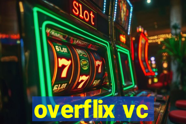 overflix vc